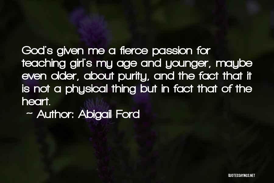 Passion And Purity Quotes By Abigail Ford