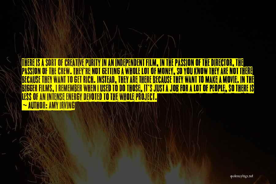Passion And Purity Quotes By Amy Irving Passion And Purity Quotes By Amy Irving