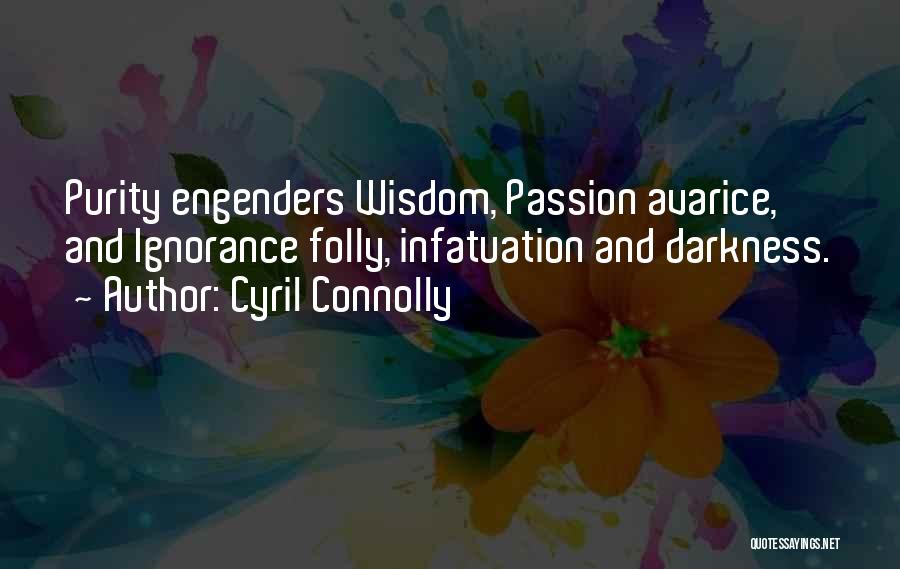 Passion And Purity Quotes By Cyril Connolly