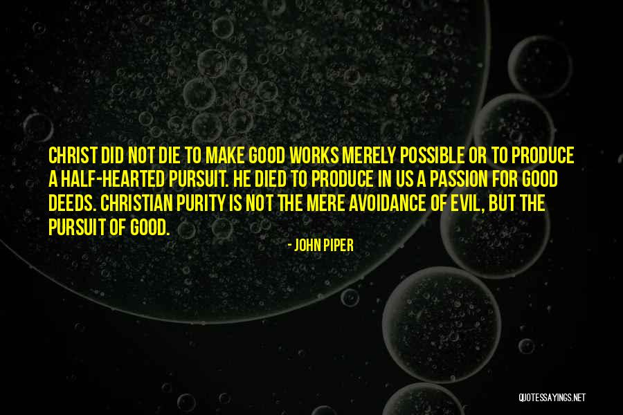 Passion And Purity Quotes By John Piper