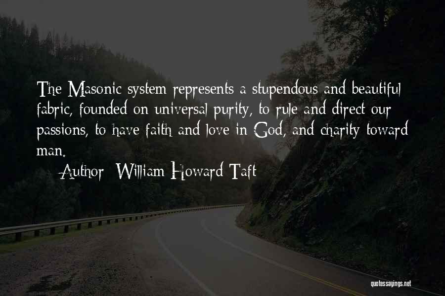 Passion And Purity Quotes By William Howard Taft