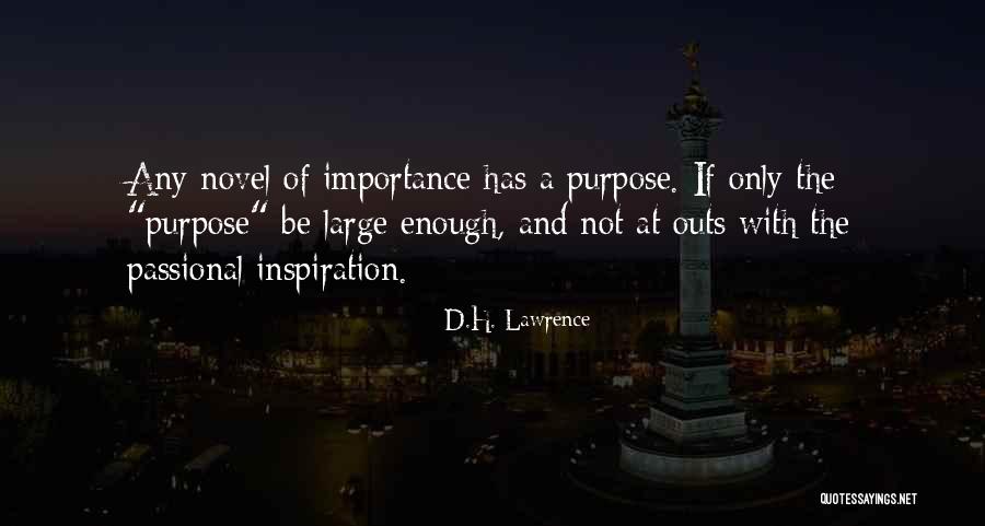 Passion And Purpose Quotes By D.H. Lawrence Passion And Purpose Quotes By D.H. Lawrence