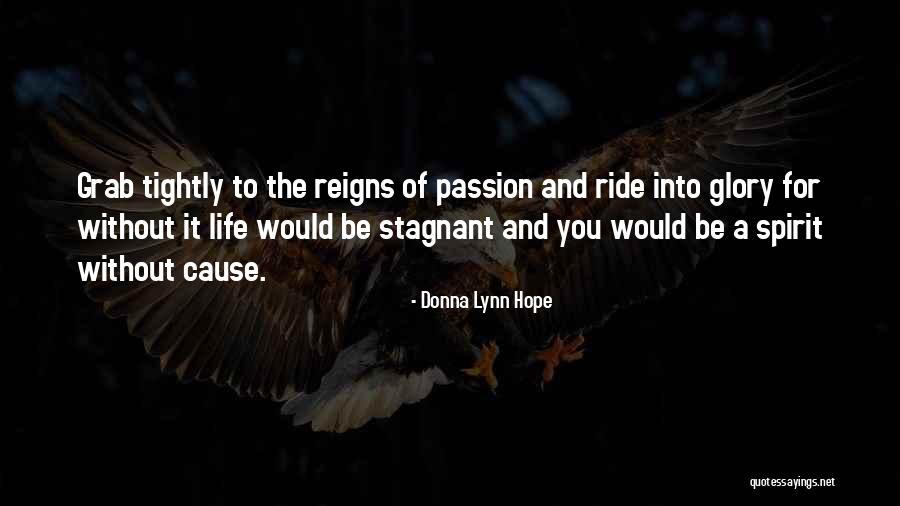 Passion And Purpose Quotes By Donna Lynn Hope Passion And Purpose Quotes By Donna Lynn Hope
