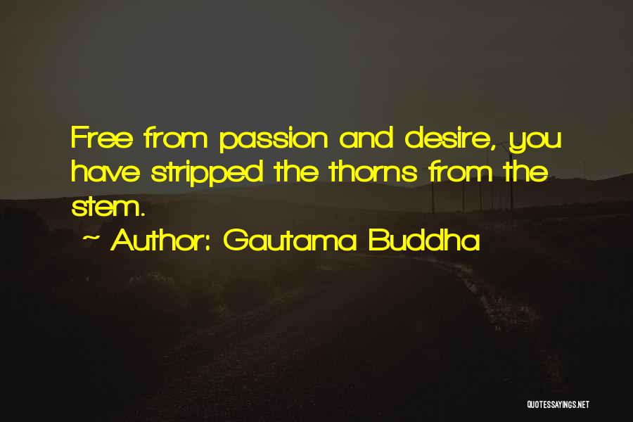 Passion And Quotes By Gautama Buddha