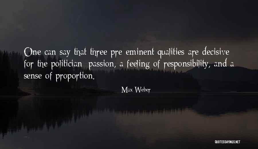 Passion And Responsibility Quotes By Max Weber Passion And Responsibility Quotes By Max Weber