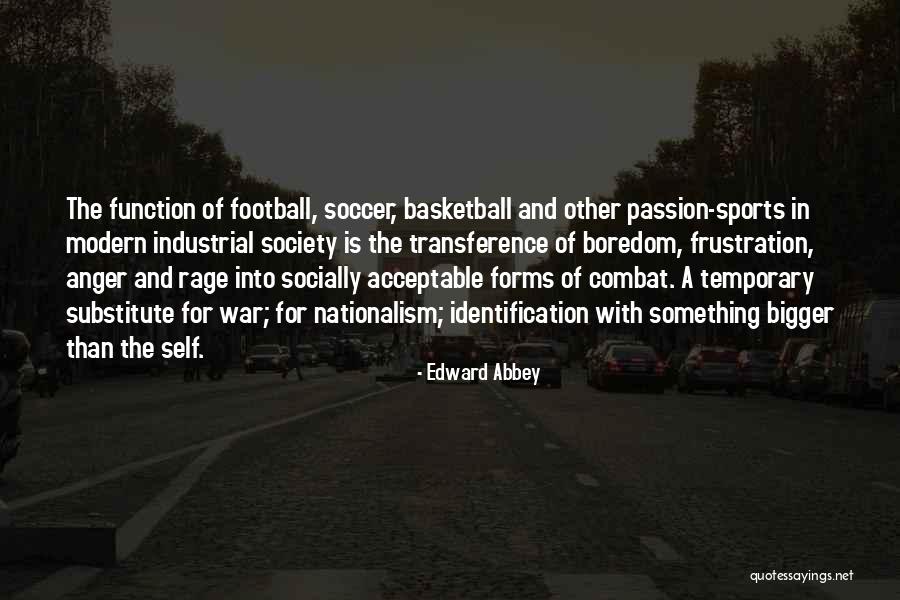 Passion And Sports Quotes By Edward Abbey