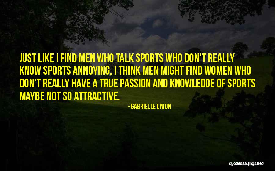 Passion And Sports Quotes By Gabrielle Union