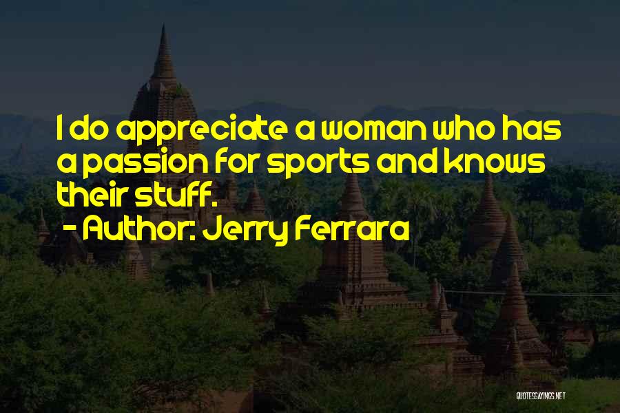 Passion And Sports Quotes By Jerry Ferrara