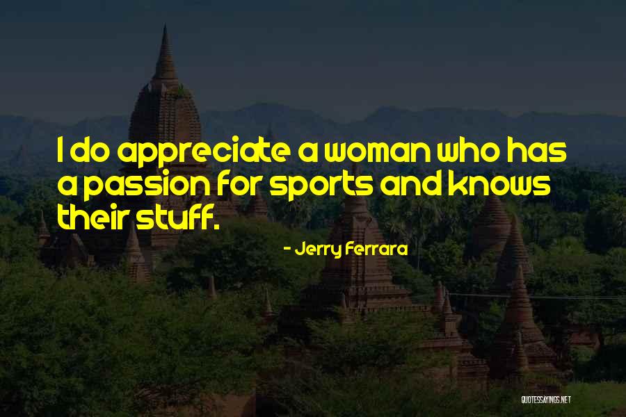 Passion And Sports Quotes By Jerry Ferrara