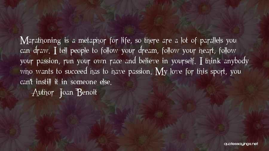 Passion And Sports Quotes By Joan Benoit