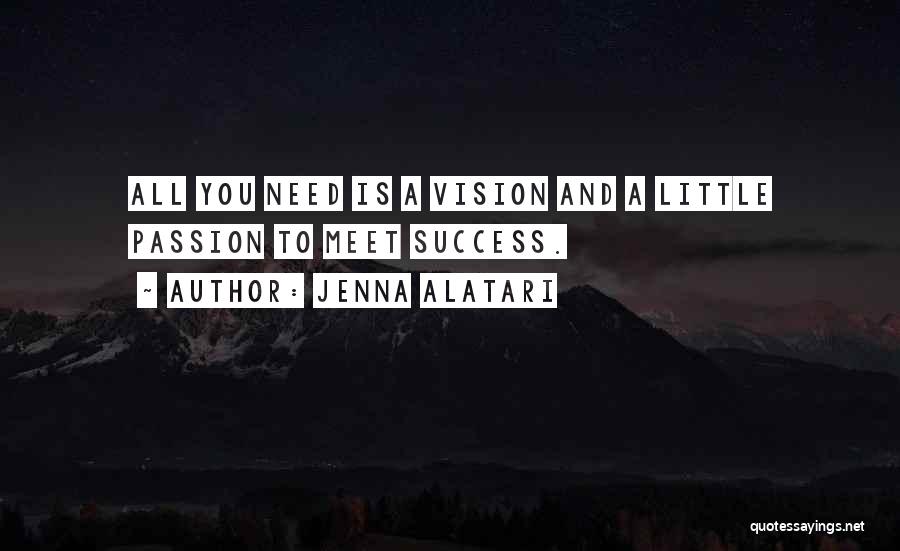 Passion And Success Quotes By Jenna Alatari