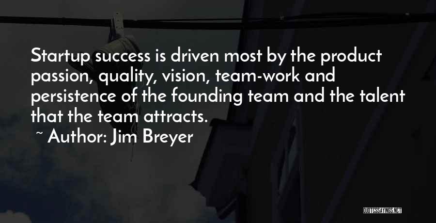 Passion And Success Quotes By Jim Breyer