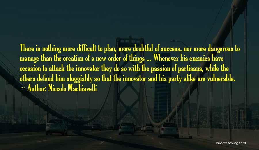 Passion And Success Quotes By Niccolo Machiavelli