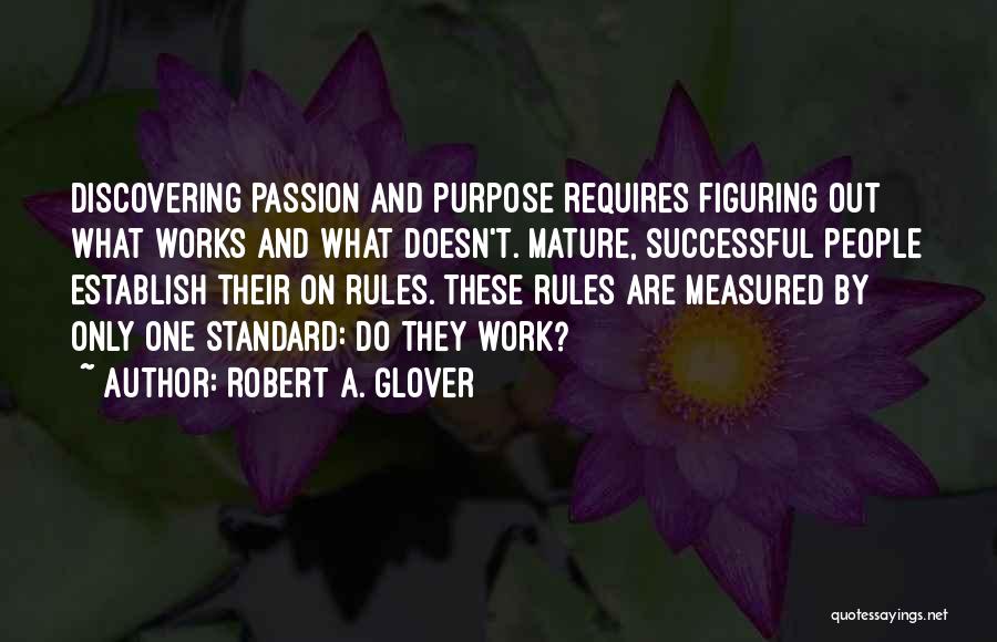 Passion And Success Quotes By Robert A. Glover