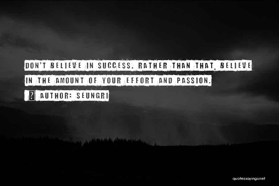 Passion And Success Quotes By Seungri