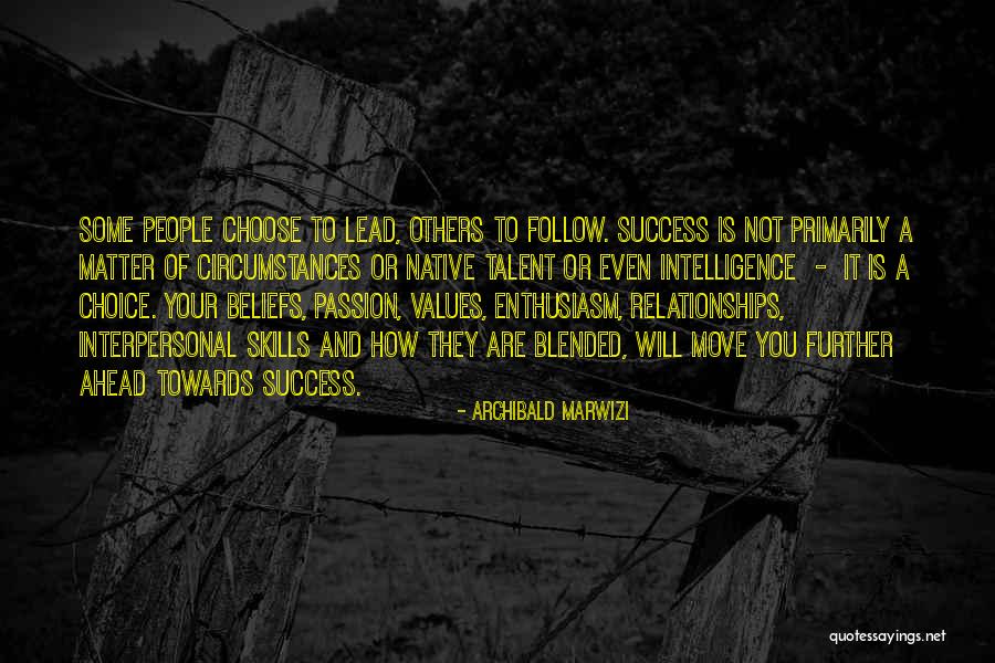 Passion And Talent Quotes By Archibald Marwizi Passion And Talent Quotes By Archibald Marwizi