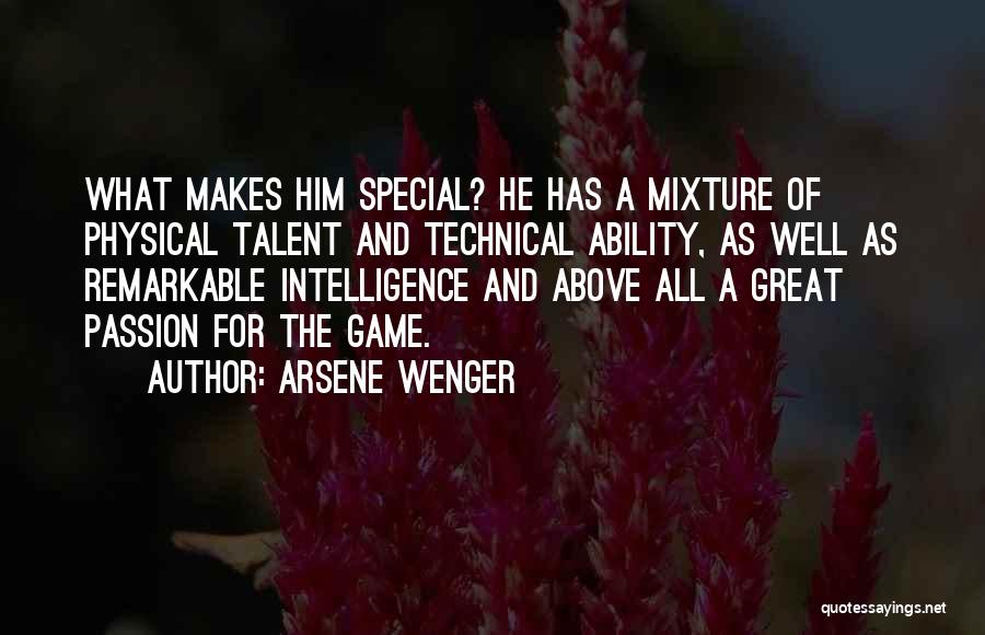 Passion And Talent Quotes By Arsene Wenger