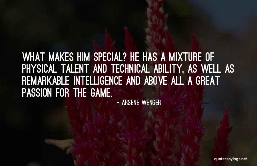 Passion And Talent Quotes By Arsene Wenger Passion And Talent Quotes By Arsene Wenger