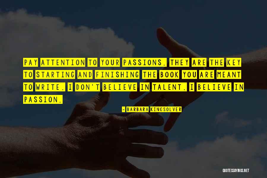 Passion And Talent Quotes By Barbara Kingsolver Passion And Talent Quotes By Barbara Kingsolver