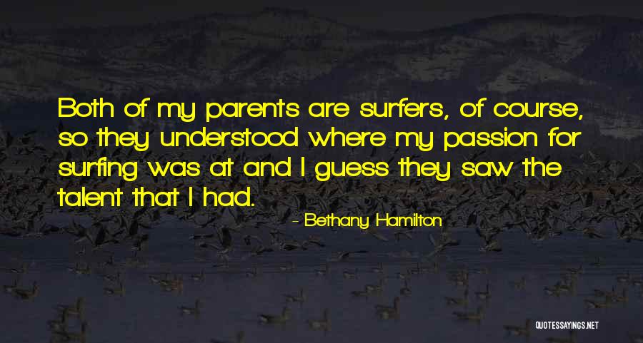 Passion And Talent Quotes By Bethany Hamilton Passion And Talent Quotes By Bethany Hamilton
