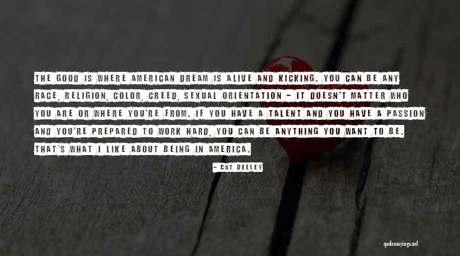 Passion And Talent Quotes By Cat Deeley Passion And Talent Quotes By Cat Deeley