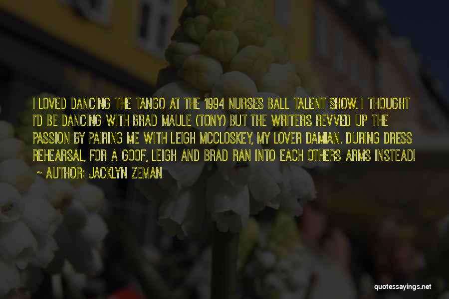 Passion And Talent Quotes By Jacklyn Zeman
