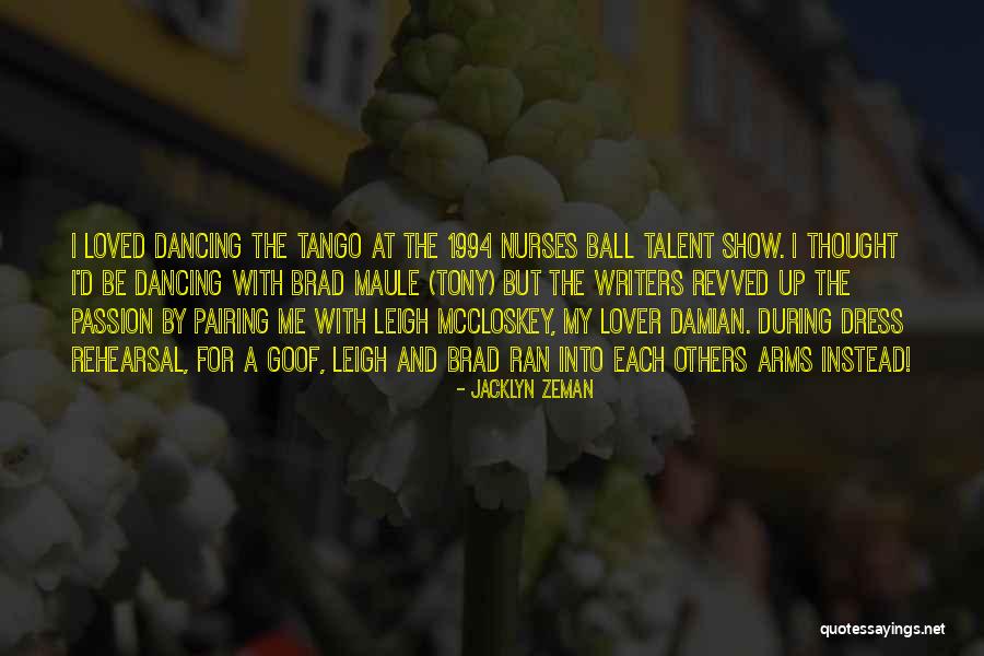 Passion And Talent Quotes By Jacklyn Zeman