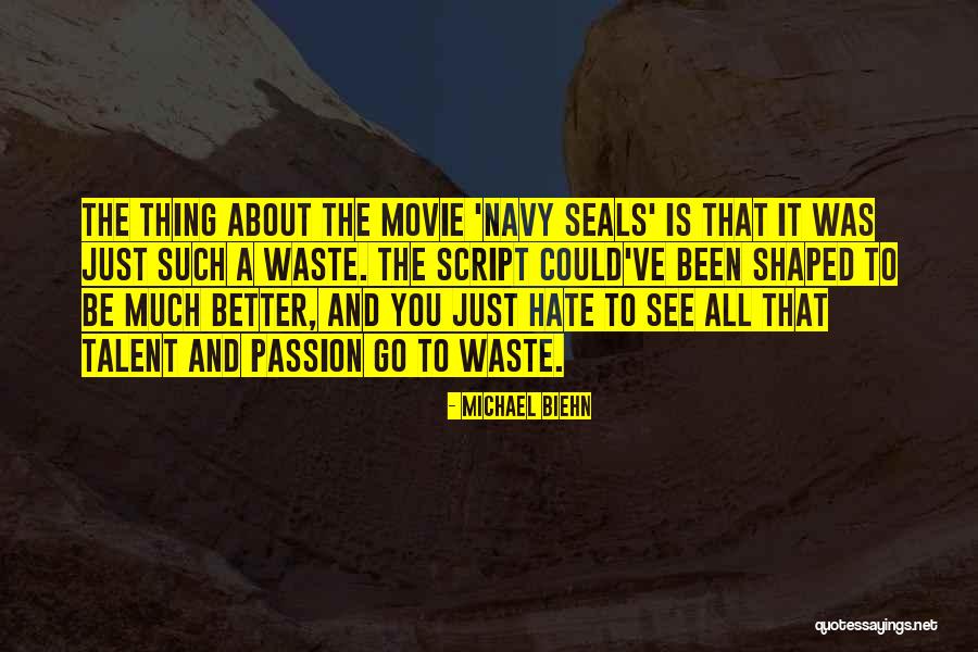 Passion And Talent Quotes By Michael Biehn Passion And Talent Quotes By Michael Biehn