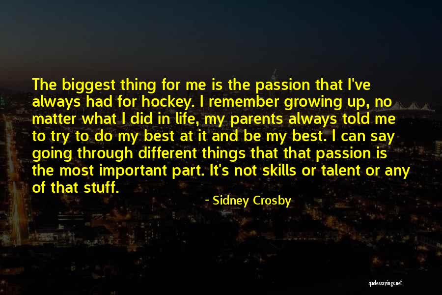 Passion And Talent Quotes By Sidney Crosby