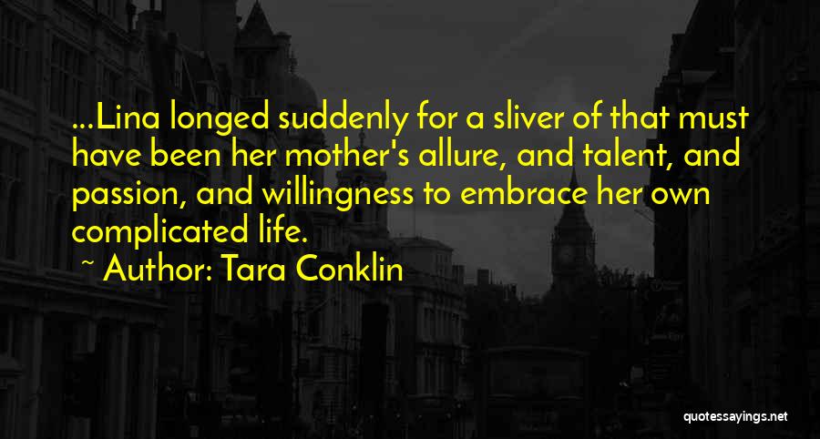 Passion And Talent Quotes By Tara Conklin