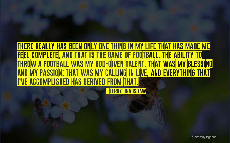 Passion And Talent Quotes By Terry Bradshaw