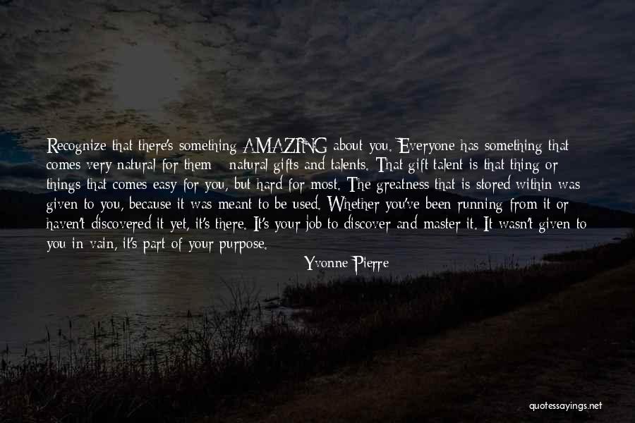 Passion And Talent Quotes By Yvonne Pierre