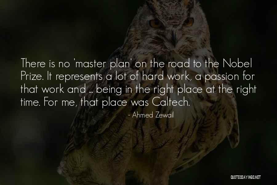 Passion At Work Quotes By Ahmed Zewail Passion At Work Quotes By Ahmed Zewail