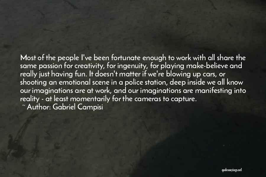 Passion At Work Quotes By Gabriel Campisi