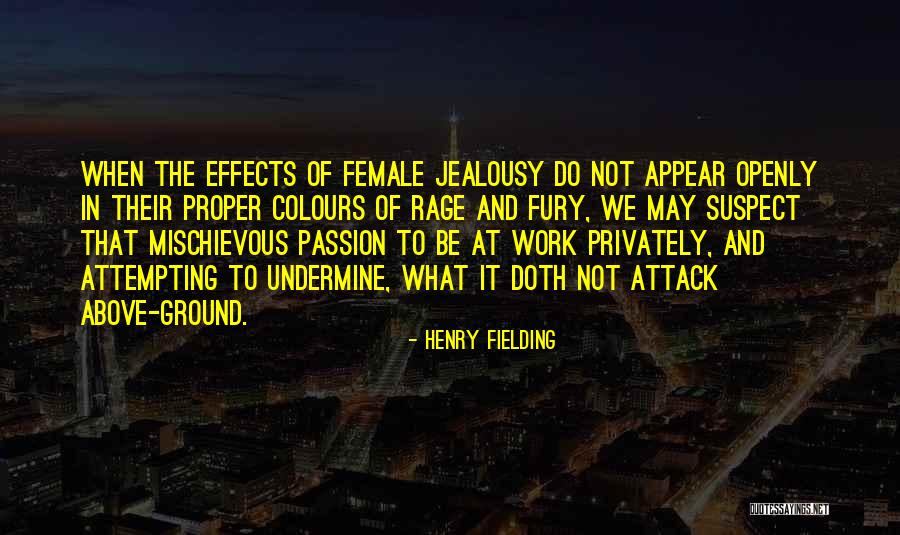 Passion At Work Quotes By Henry Fielding