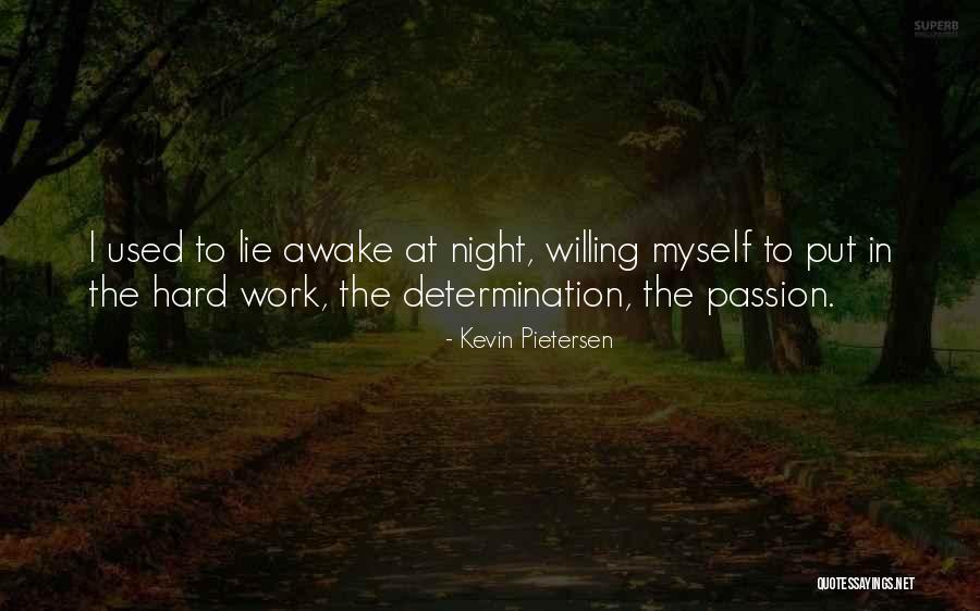 Passion At Work Quotes By Kevin Pietersen