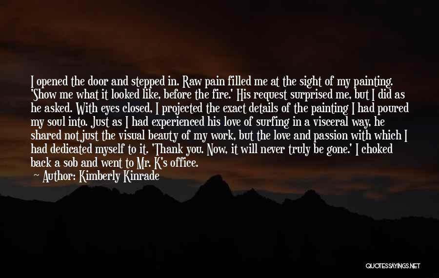 Passion At Work Quotes By Kimberly Kinrade