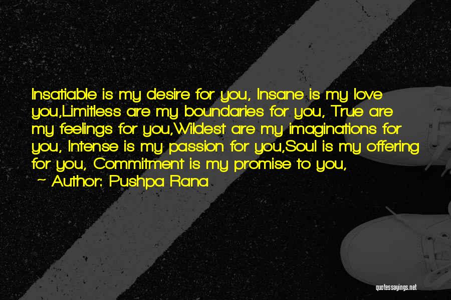 Passion Desire Love Quotes By Pushpa Rana