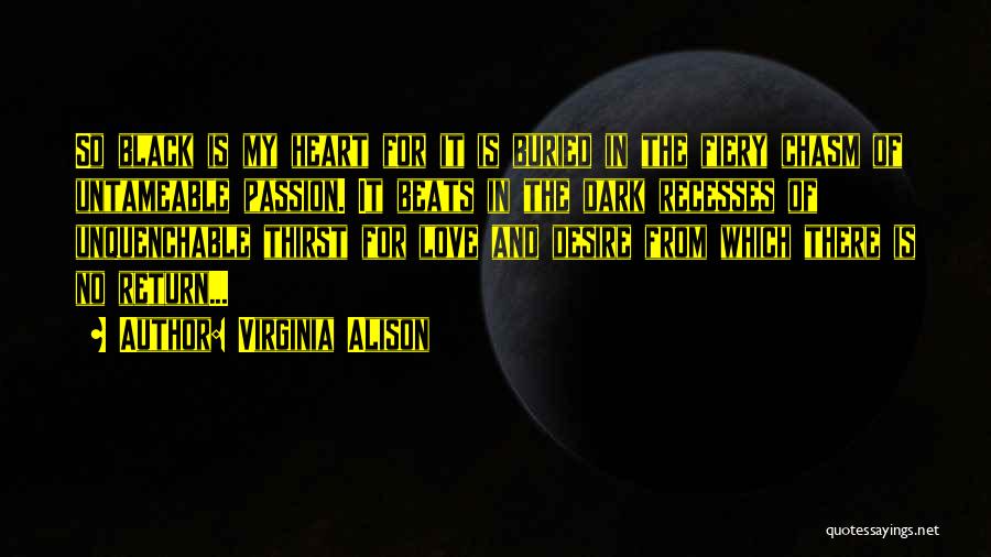 Passion Desire Love Quotes By Virginia Alison