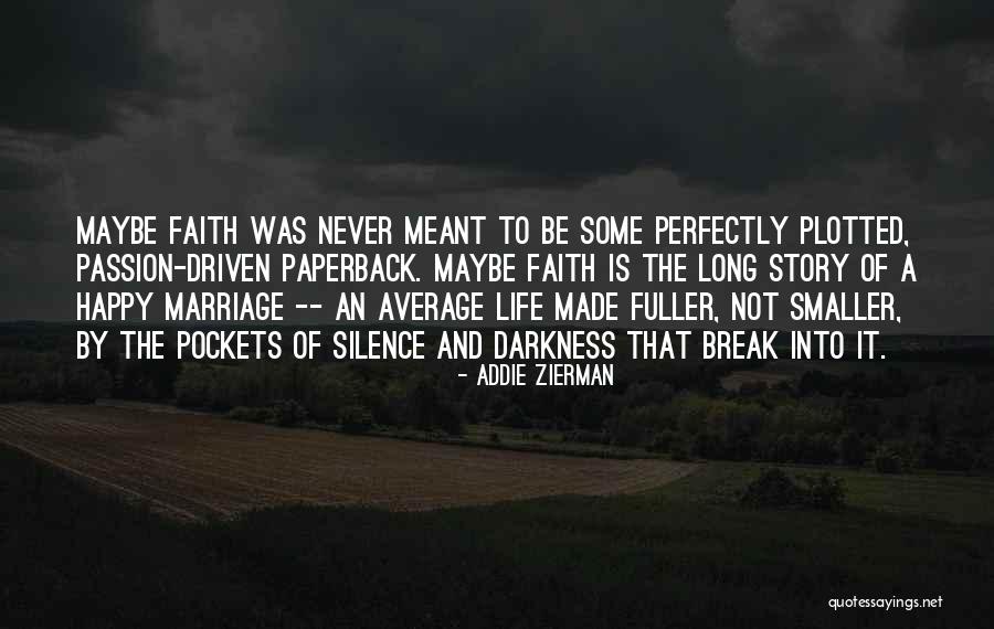 Passion Driven Quotes By Addie Zierman Passion Driven Quotes By Addie Zierman