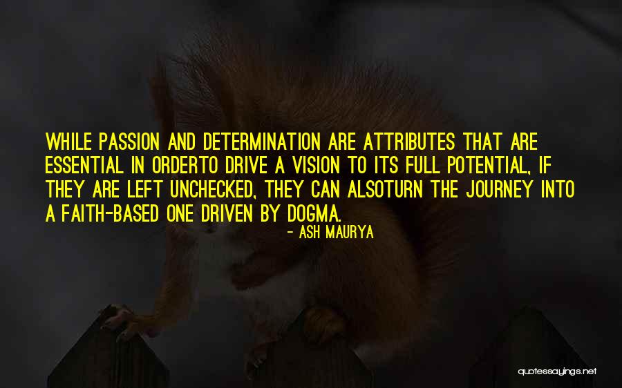 Passion Driven Quotes By Ash Maurya Passion Driven Quotes By Ash Maurya