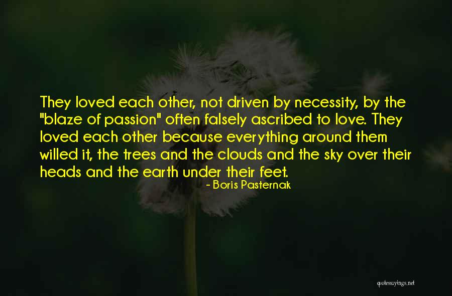 Passion Driven Quotes By Boris Pasternak