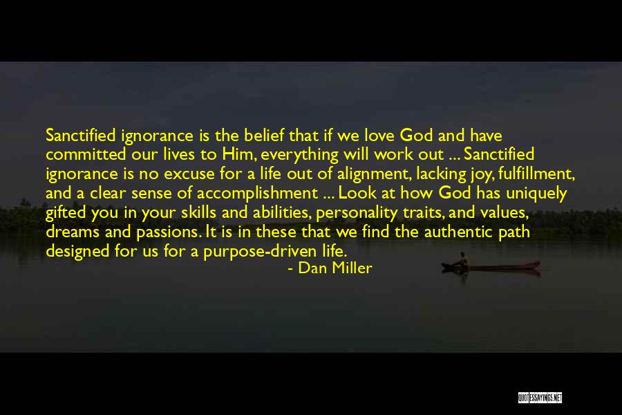 Passion Driven Quotes By Dan Miller Passion Driven Quotes By Dan Miller