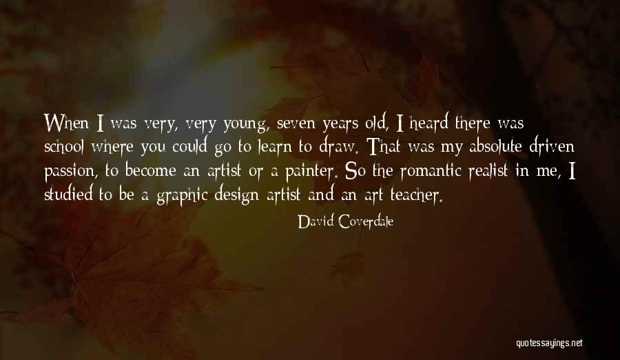 Passion Driven Quotes By David Coverdale Passion Driven Quotes By David Coverdale