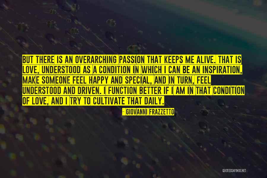 Passion Driven Quotes By Giovanni Frazzetto Passion Driven Quotes By Giovanni Frazzetto