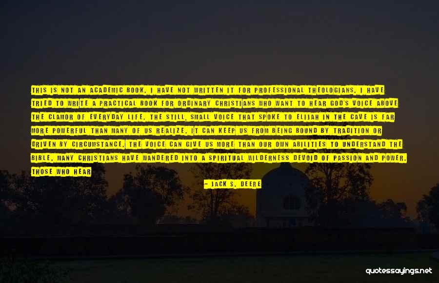 Passion Driven Quotes By Jack S. Deere Passion Driven Quotes By Jack S. Deere