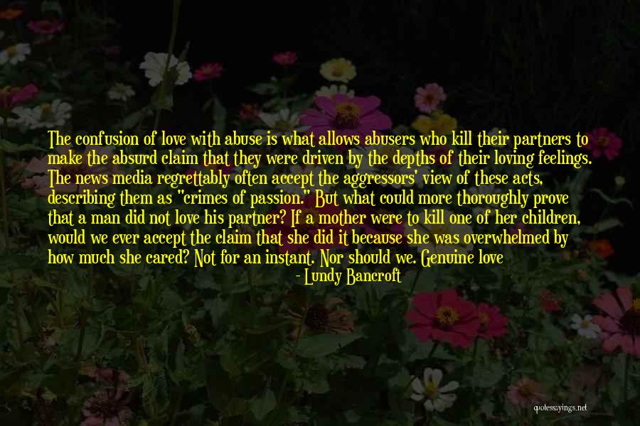 Passion Driven Quotes By Lundy Bancroft Passion Driven Quotes By Lundy Bancroft