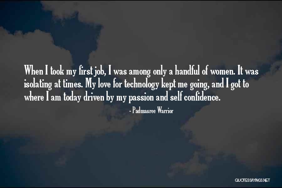 Passion Driven Quotes By Padmasree Warrior Passion Driven Quotes By Padmasree Warrior