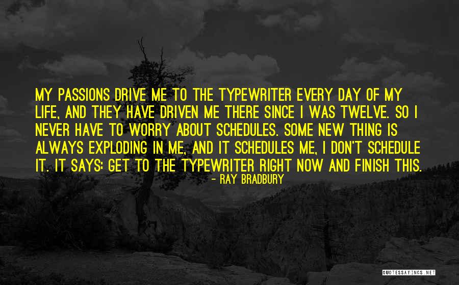 Passion Driven Quotes By Ray Bradbury Passion Driven Quotes By Ray Bradbury