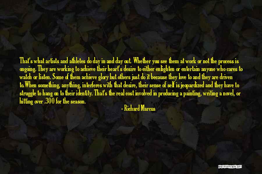 Passion Driven Quotes By Richard Marcus Passion Driven Quotes By Richard Marcus